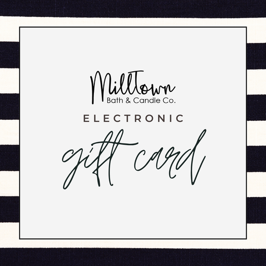 Electronic gift card MillTown Bath & Candle Thomaston, GA